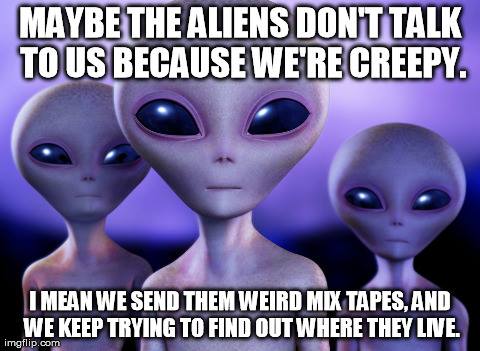 fermi-paradox-meme-aliens-mixtape-creepy-humans